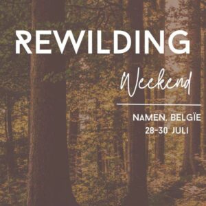 REWILDING weekend Bièvre | 28-30 juli 2023