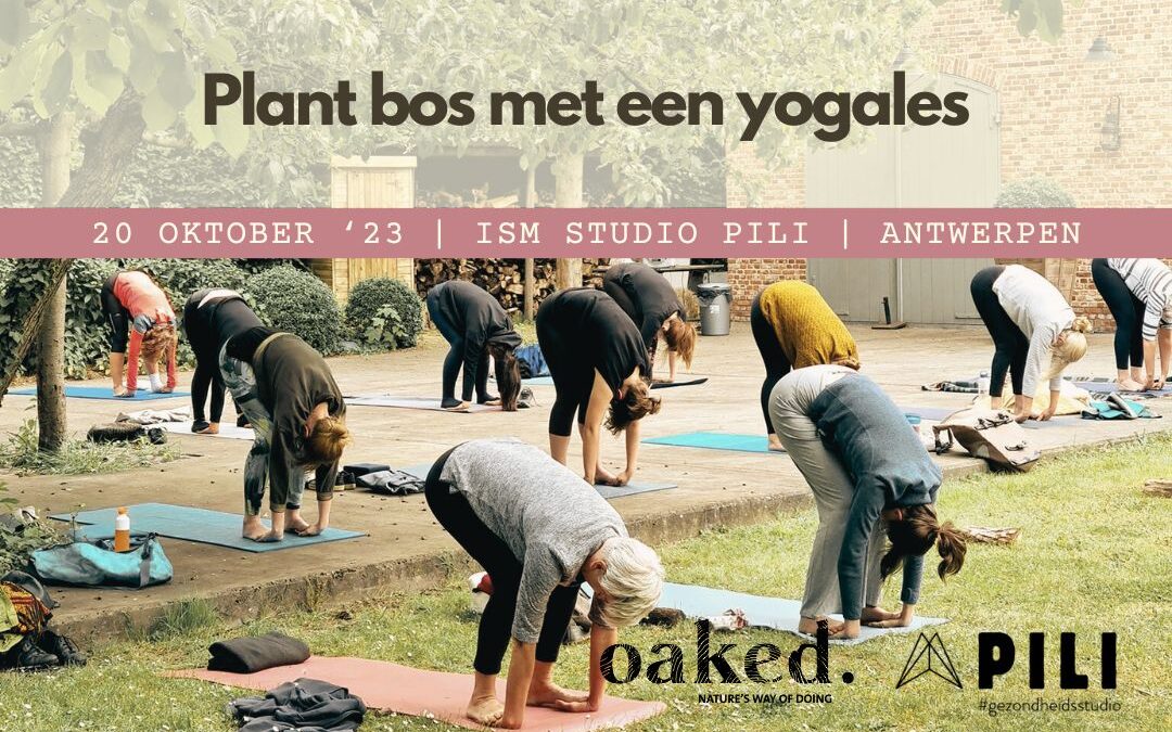 Plant bos met een yogales i.s.m. Studio Pili | 20 oktober 2023