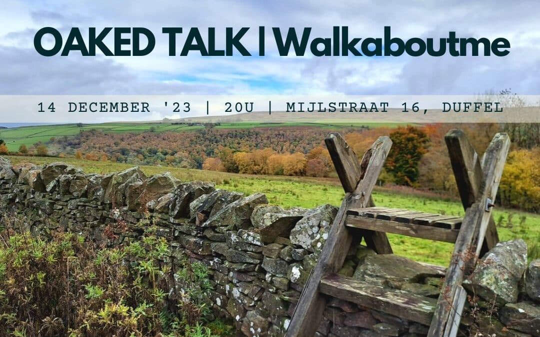OAKED TALK | Walkaboutme | 14 december 2023