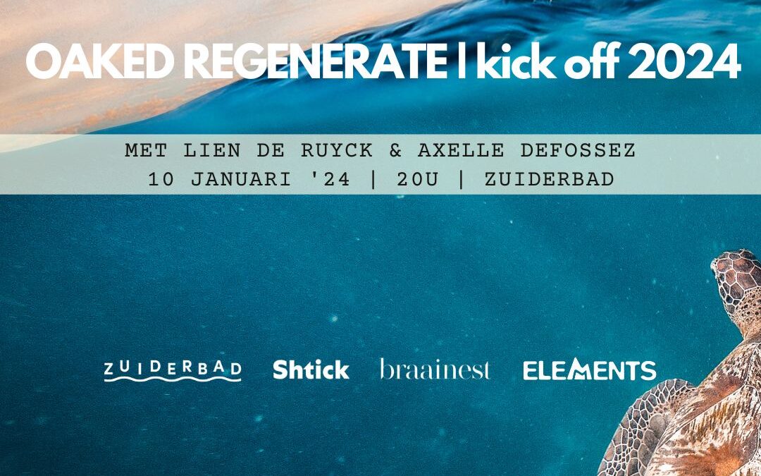 OAKED REGENERATE | kick off 2024 | 10 januari 2024