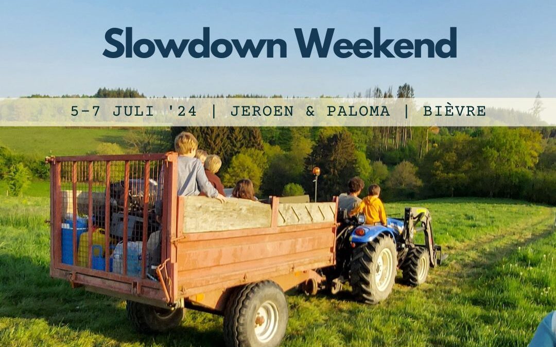 Slowdown Weekend | 5-7 juli 2024