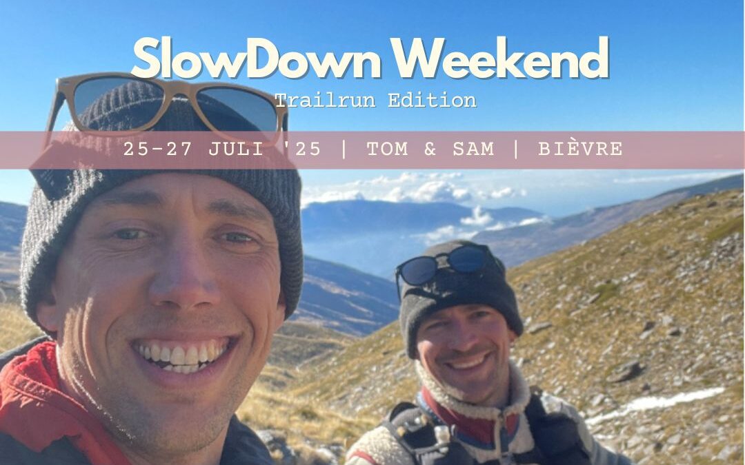 SlowDown Weekend – Trailrun edition | 25-27 juli 2025