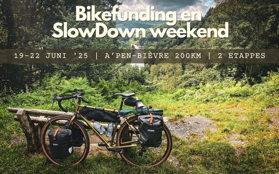 Bikefunding & Slowdown Weekend | 19-22 juni 2025